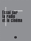 Essai sur la radio et le cinéma